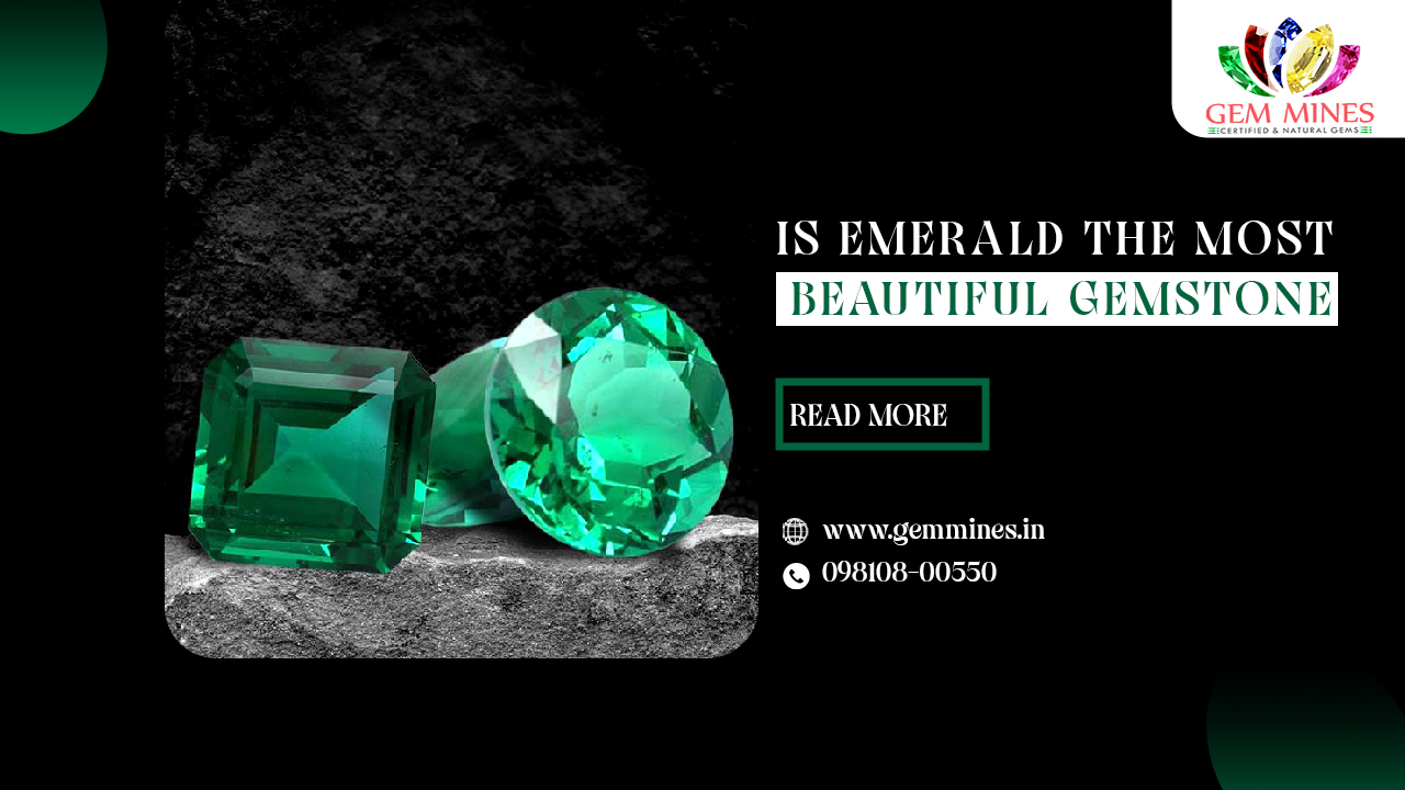 Is Emerald the Most Beautiful Gemstone?