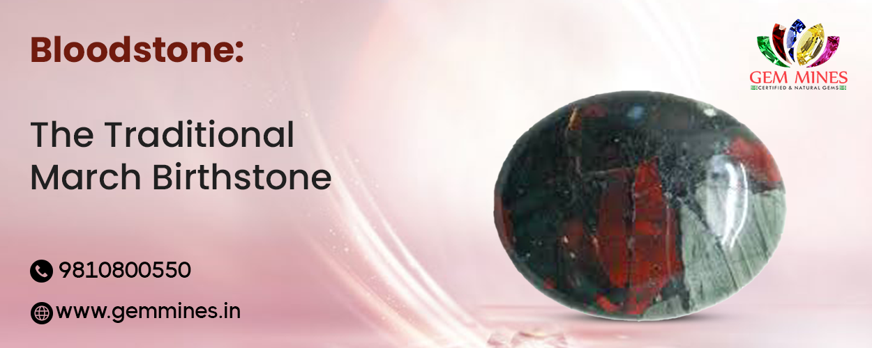 Bloodstone: The Traditional March Birthstone