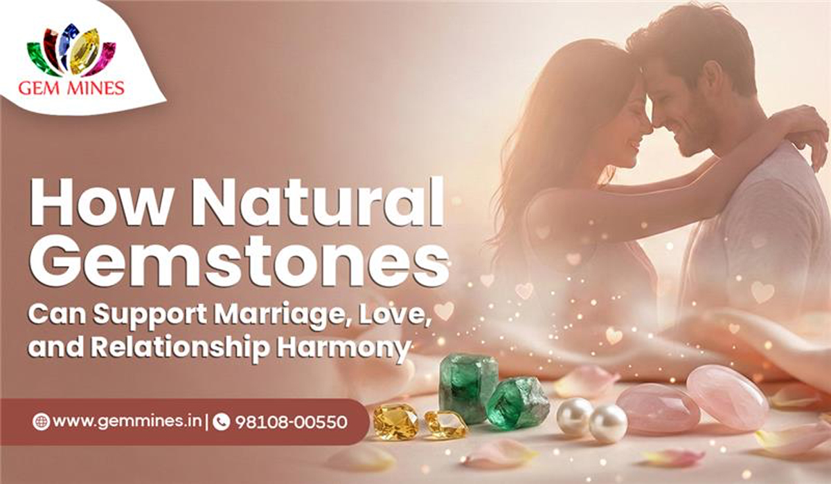 How Natural Gemstones Can Support Marriage, Love, and Relationship Harmony
