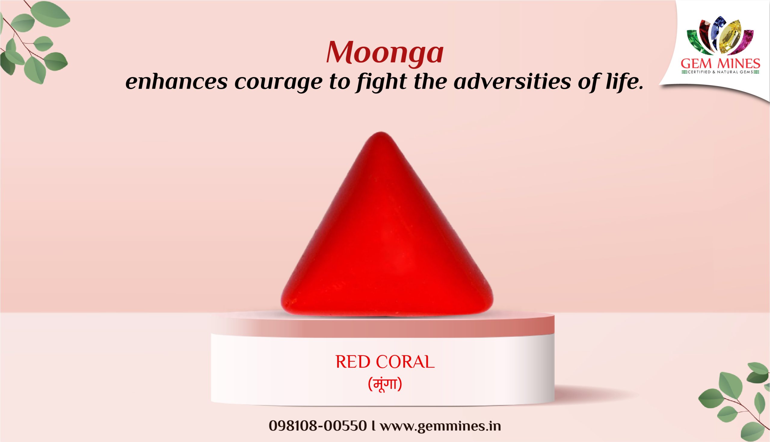 Moonga Enhances Courage to Fight the Adversities of Life