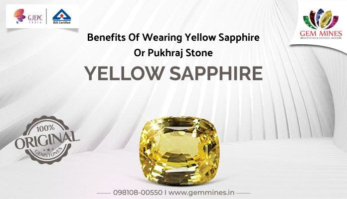 Benefits Of Wearing  Pukhraj Stone Or Yellow Sapphire